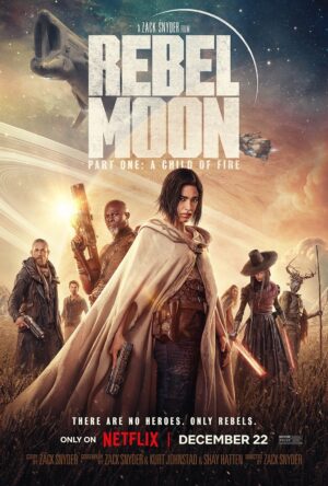 دانلود و تماشای فیلم Rebel Moon - Part One: A Child of Fire