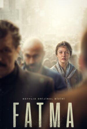 دانلود و تماشای سریال Fatma 2021