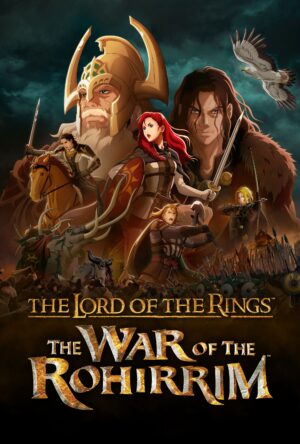 دانلود و تماشای انیمیشن The Lord of the Rings: The War of the Rohirrim 2024