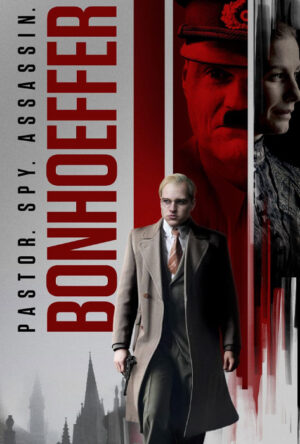 دانلود و تماشای فیلم Bonhoeffer: Pastor. Spy. Assassin. 2024