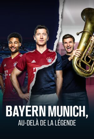دانلود و تماشای سریال FC Bayern: Behind the Legend 2021