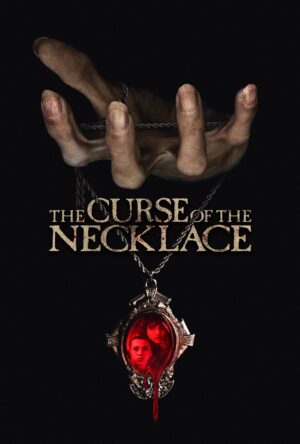 دانلود و تماشای فیلم The Curse of the Necklace 2024