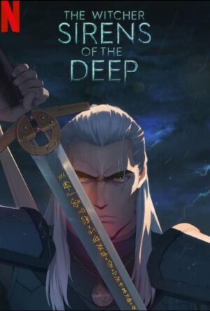 دانلود و تماشای انیمیشن The Witcher: Sirens of the Deep 2025