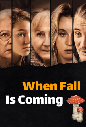 دانلود و تماشای فیلم When Fall Is Coming 2024