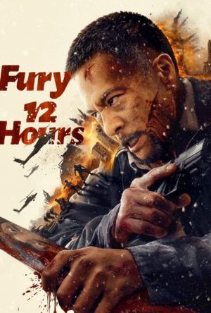 دانلود و تماشای فیلم Fury 12 Hours 2024