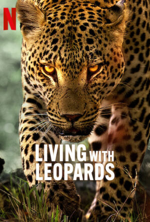 دانلود و تماشای فیلم Living with Leopards 2024