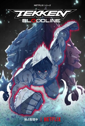 دانلود و تماشای سریال Tekken: Bloodline 2022