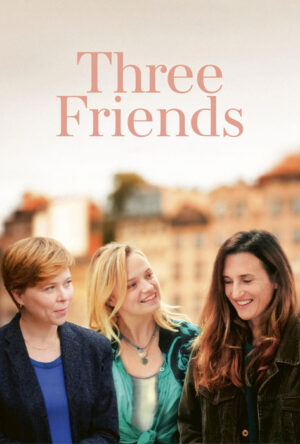 دانلود و تماشای فیلم Three Friends 2024